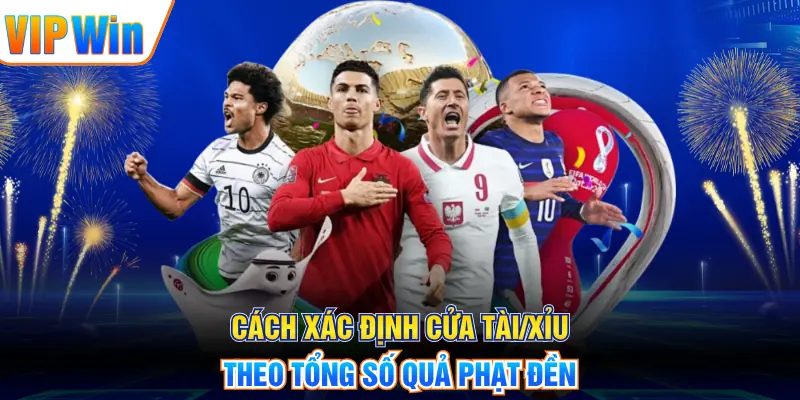 Cách xác định kết quả dựa trên số quả phạt đền