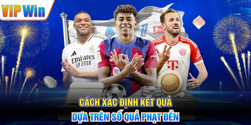 Cách xác định cửa Tài/Xỉu theo tổng số quả phạt đền