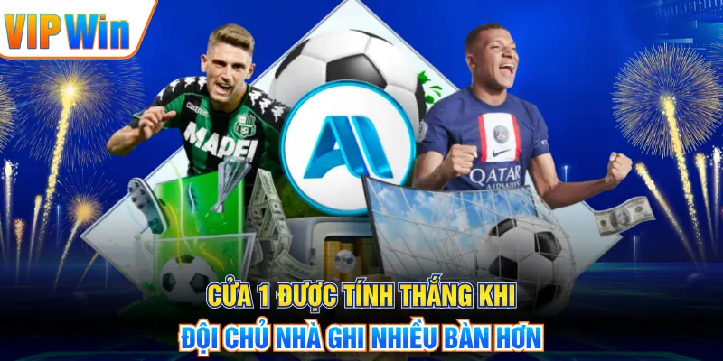 Kèo Châu Âu 1X2 – Nhận Biết Cửa Và Phân Tích Chuẩn Xác Cửa 1 được tính thắng khi đội chủ nhà ghi nhiều bàn hơn