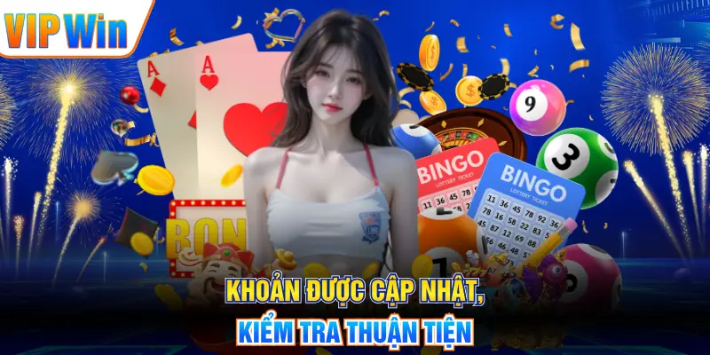 Tài khoản được cập nhật, kiểm tra thuận tiện