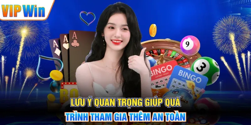 Lưu ý quan trọng giúp quá trình tham gia thêm an toàn