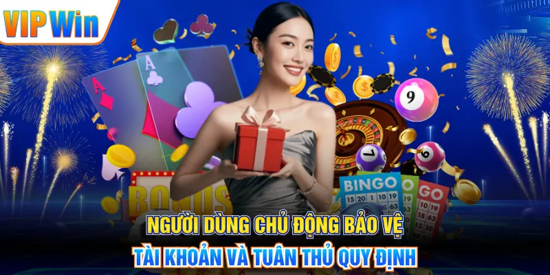 Người dùng chủ động tuân thủ quy định để bảo vệ quyền lợi