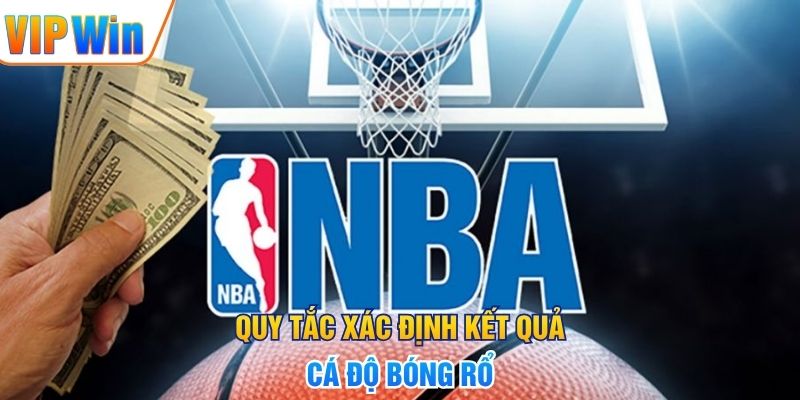 Cá Độ Bóng Rổ - Hướng Dẫn Đọc Kèo Và Phân Tích Chuẩn Quy tắc xác định kết quả cá độ bóng rổ