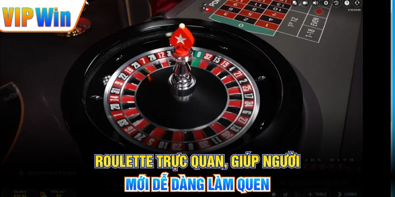 Roulette trực quan, giúp người mới dễ dàng làm quen