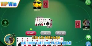 Tiến Lên Miền Nam - Giải Thích Luật Chơi Và Các Bộ Bài